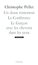 Un doux reniement - Conférence (La) - Garçon avec les cheveux dans les yeux (Le)
